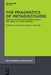 The Pragmatics of Metadiscourse: Insights from Situated Intercultural and Cross-Cultural Domains by Francisco Alonso-Almeida