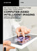 Computer-Aided Intelligent Imaging: Artificial Intelligence in Healthcare Informatics by Shiv Naresh Shivhare, Thipendra P. Singh, Joshi Deepa