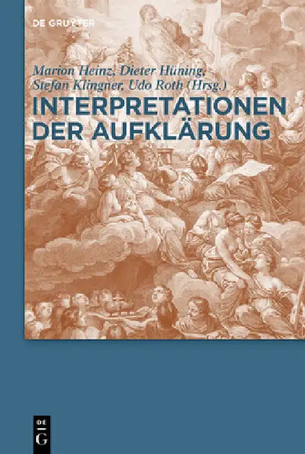 Interpretationen Der Aufklärung by Marion Heinz, Dieter Hüning, Stefan Klingner