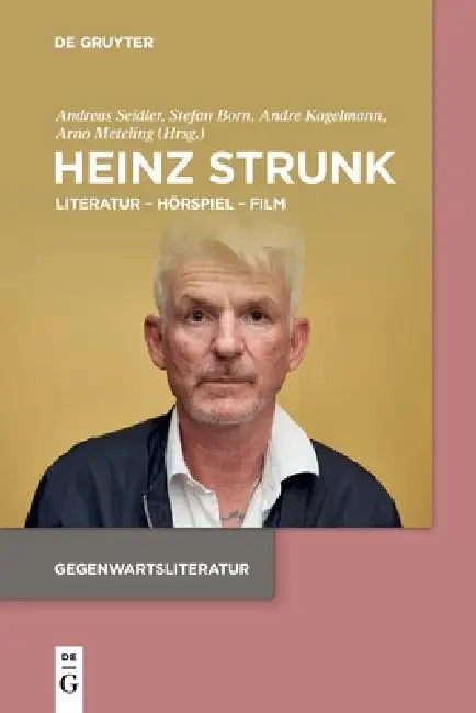 Heinz Strunk: Literatur - Hörspiel - Film by Andreas Seidler, Stefan Born, Andre Kagelmann