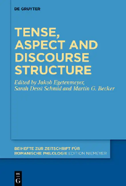 Tense, Aspect and Discourse Structure by Jakob Egetenmeyer