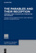 The Parables and Their Reception: Towards a New Paradigm for Interpreting the Parables by Marianne Bjelland Kartzow, Anders Martinsen, Ellen Aasland Reinertsen