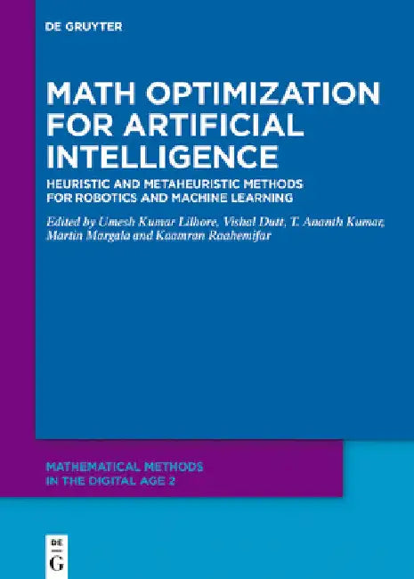 Math Optimization for Artificial Intelligence: Heuristic and Metaheuristic Methods for Robotics and Machine Learning by Umesh Kumar Lilhore