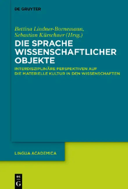 Die Sprache wissenschaftlicher Objekte by Bettina Lindner-Bornemann