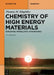Chemistry of High-Energy Materials: Explosives, Propellants, Pyrotechnics by Thomas M. Klapötke