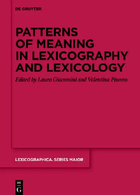 Patterns of Meaning in Lexicography and Lexicology by Laura Giacomini