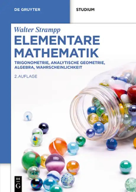 Elementare Mathematik: Trigonometrie, Analytische Geometrie, Algebra, Wahrscheinlichkeit by Walter Strampp
