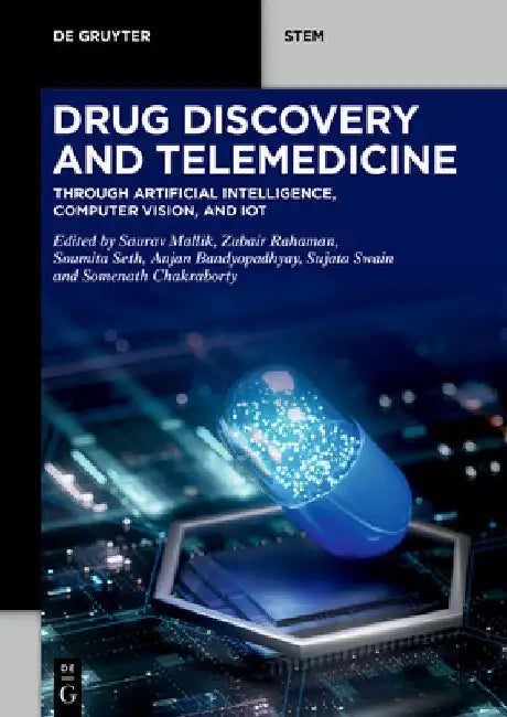 Drug Discovery and Telemedicine: Through Artificial Intelligence, Computer Vision, and Iot by Mallik, Saurav