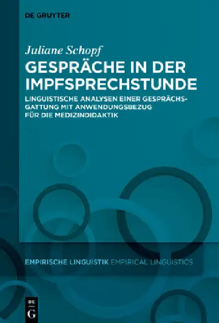 Gespräche in Der Impfsprechstunde: Linguistische Analysen Einer Gesprächsgattung Mit Anwendungsbezug Für Die Medizindidaktik by Juliane Schopf