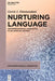 Nurturing Language: Anthropological Linguistics in an African Context by Gerrit J. Dimmendaal