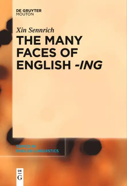 The Many Faces of English -Ing by Xin Sennrich