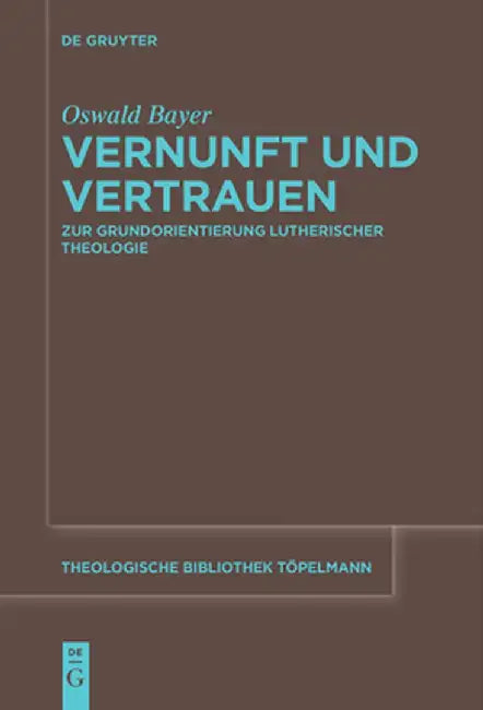 Vernunft und Vertrauen by Oswald Bayer