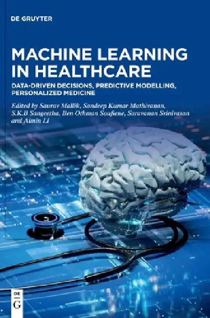 Machine Learning in Healthcare by Saurav Mallik, Sandeep Kumar Mathivanan, S. K. B. Sangeetha