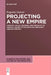 Projecting a New Empire: Formats, Social Meaning, and Mediality of Imperial Arabic in the Umayyad and Early Abbasid Periods by Eugenio Garosi