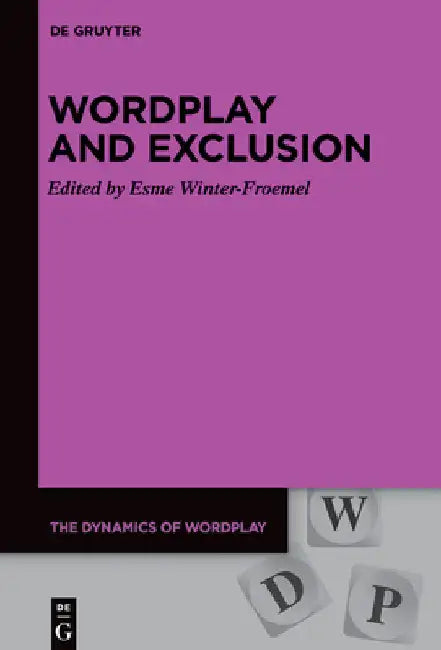 Wordplay and Exclusion by Esme Winter-Froemel
