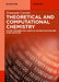 Theoretical and Computational Chemistry: Gauge Theories for Chemical Physics and Excited State Methods by Emanuele Curotto