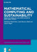 Mathematical Computing and Sustainability: Predictive Modeling and Ramifications of Intelligent Systems by Shalli Rani