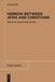 Hebrew Between Jews and Christians by Daniel Stein Kokin