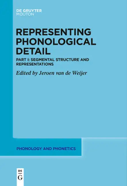 Segmental Structure and Representations by Jeroen Van de Weijer