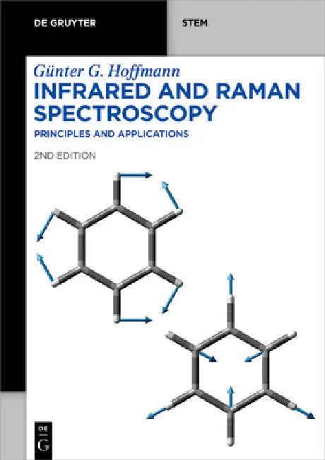 Infrared and Raman Spectroscopy: Principles and Applications by Günter G. Hoffmann