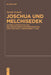Joschua Und Melchisedek: Studien Zur Entwicklung Des Jerusalemer Hohepriesteramtes Vom 6. Bis Zum 2. Jahrhundert V. Chr. by Sarah Schulz