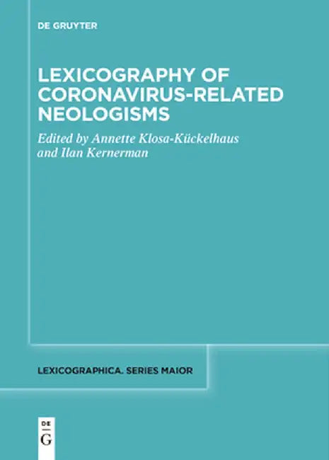 Lexicography of Coronavirus-Related Neologisms by Annette Klosa-Kückelhaus