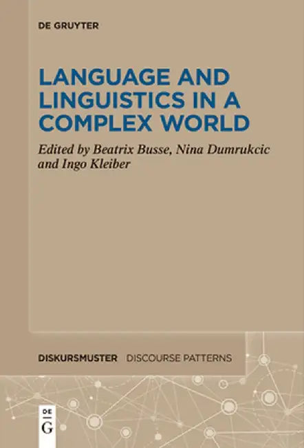 Language and Linguistics in a Complex World by Beatrix Busse