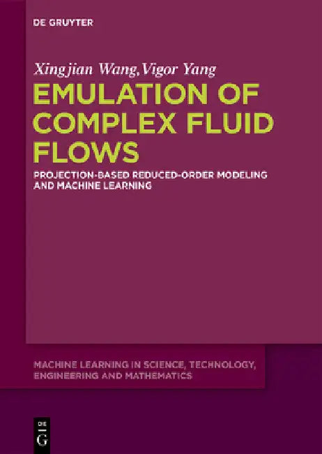 Emulation of Complex Fluid Flows: Projection-Based Reduced-Order Modeling and Machine Learning by Xingjian Wang