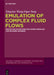 Emulation of Complex Fluid Flows: Projection-Based Reduced-Order Modeling and Machine Learning by Xingjian Wang