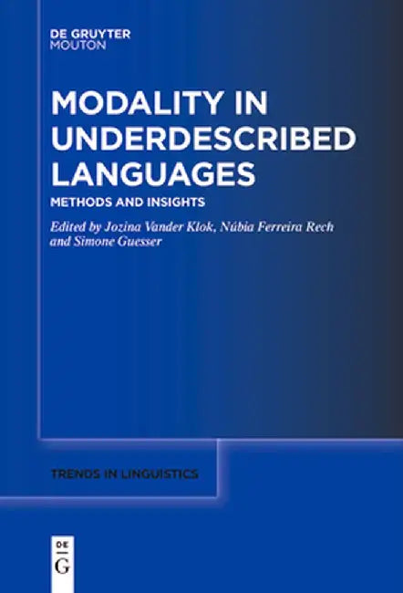 Modality in Underdescribed Languages: Methods and Insights by Jozina Vander Klok