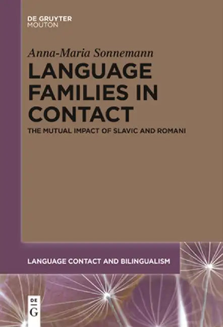 Language Families in Contact: The Mutual Impact of Slavic and Romani by Anna-Maria Sonnemann