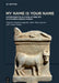 My Name Is Your Name: Anthroponyms as Divine Attributes in the Greco-Roman World by Valentino Gasparini