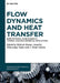Flow Dynamics and Heat Transfer: Computational Fluid Dynamics, Thermal Analysis, Numerical Simulations by Mukesh Kumar Awasthi