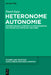 Heteronome Autonomie: Internationale Literatur Im Spannungsfeld Deutscher Kulturpolitik (1914-1989) by Pawel Zajas