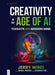 Creativity in the Age of AI: Toolkits for the Modern Mind by Wind, Jerry