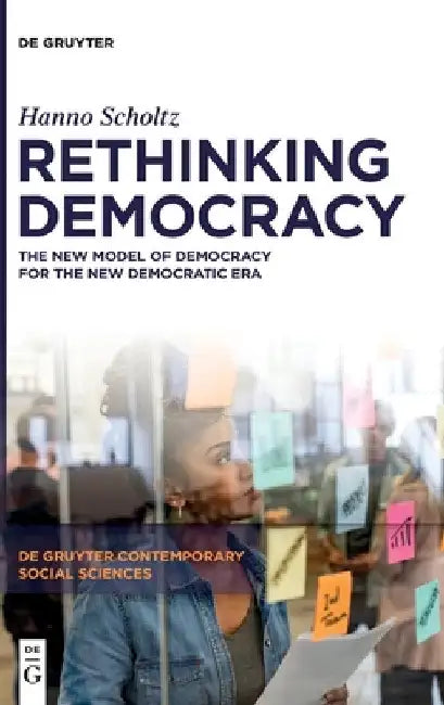 Rethinking Democracy by Hanno Scholtz