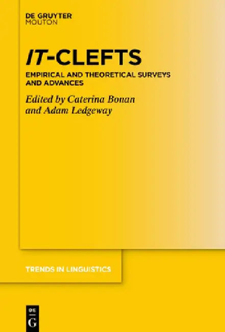 It-Clefts: Empirical and Theoretical Surveys and Advances by Caterina Bonan