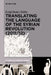 Translating the Language of the Syrian Revolution (2011/12) by Eylaf Bader Eddin