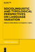 Sociolinguistic and Typological Perspectives on Language Variation by Silvia Ballarè