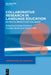 Collaborative Research in Language Education: Reciprocal Benefits and Challenges by Gudrun Erickson