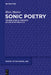 Sonic Poetry: Technological Methods as Creative Practice by Marc Matter