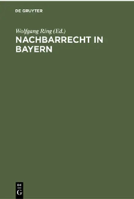 Nachbarrecht in Bayern by No Contributor