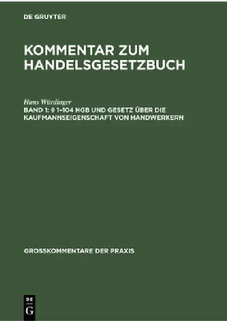 § 1-104 Hgb Und Gesetz Über Die Kaufmannseigenschaft Von Handwerkern by Hans Würdinger