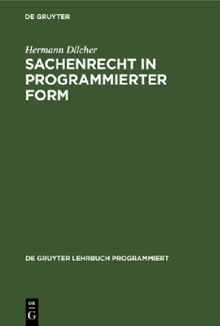 Sachenrecht in Programmierter Form by Hermann Dilcher, Norbert Berger, Wilm Brepohl