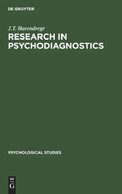 Research in Psychodiagnostics: Record of Investigations by J. T. Barendregt