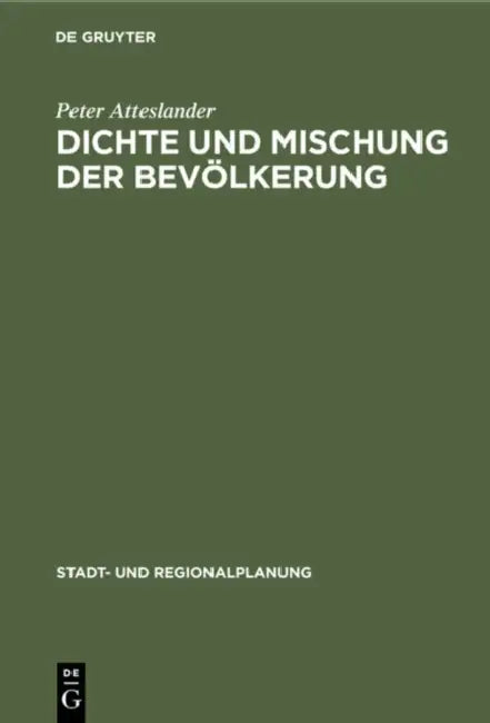 Dichte Und Mischung Der Bevölkerung: Raumrelevante Aspekte Des Sozialverhaltens by Peter Atteslander, Klaus Baumgartner, Walter Zingg