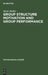 Group Structure Motivation and Group Performance by Mauk Mulder