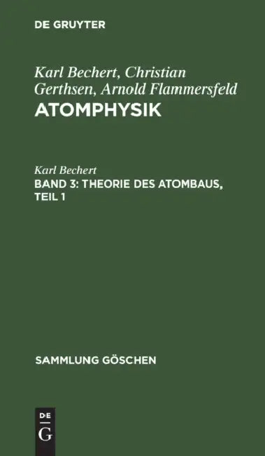Theorie Des Atombaus, Teil 1 by Karl Bechert
