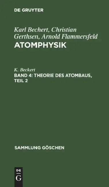 Theorie Des Atombaus, Teil 2 by K. Beckert