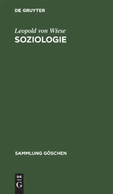 Soziologie: Geschichte Und Hauptprobleme by Leopold Von Wiese